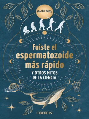 cover image of Fuiste el espermatozoide más rápido y otros mitos de la ciencia